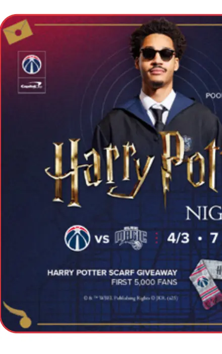 Washington Wizards Harry Potter Night, 4/3 at 7 p.m. – Harry Potter scarf giveaway to the first 5,000 fans.