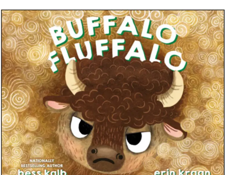 *Buffalo Fluffalo* by Bess Kalb, illustrated by Erin Kraan