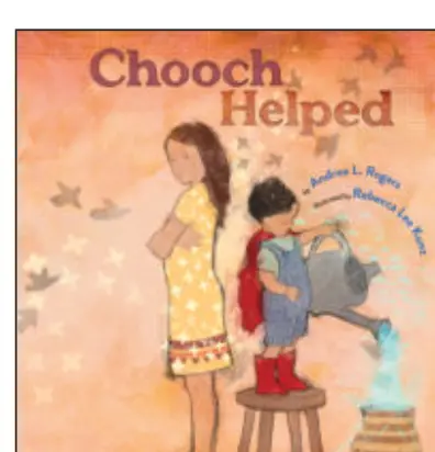 Chooch Helped by Andrea Rogers, illustrated by Rebecca Lee Kunz