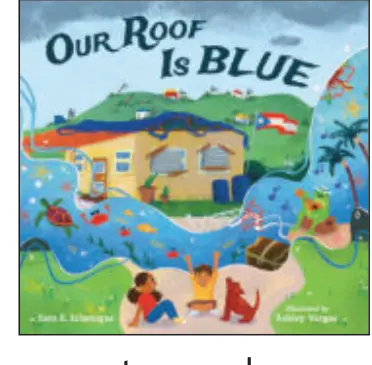 Our Roof Is Blue by Sara Echenique, illustrated by Ashley Vargas