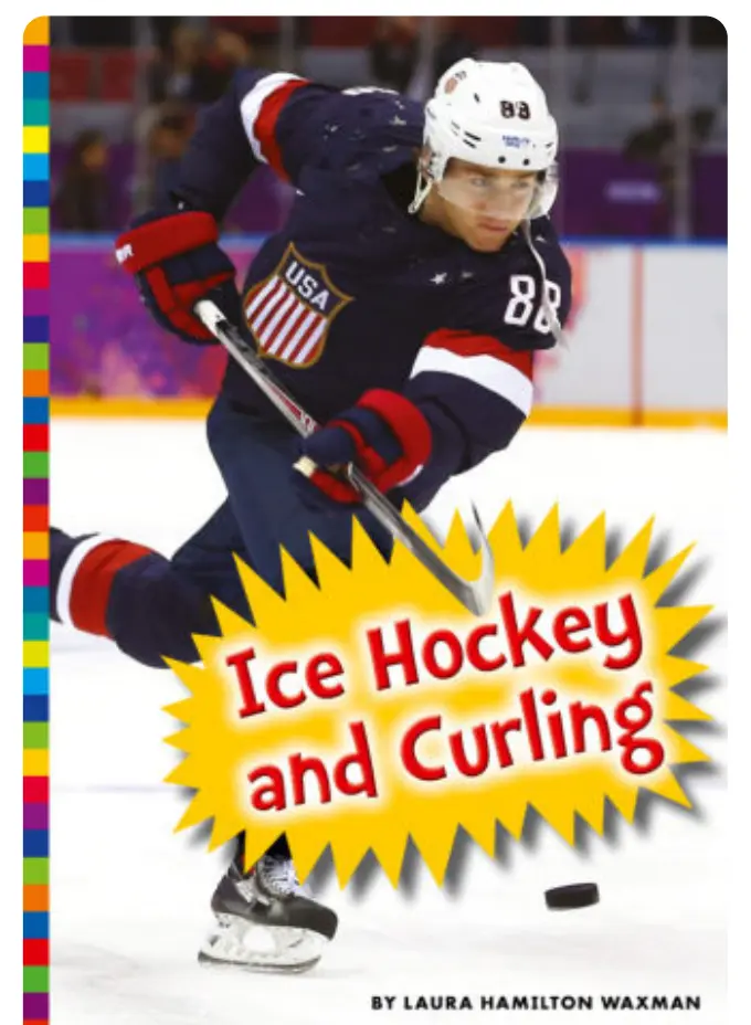 “Ice Hockey and Curling” by Laura Hamilton Waxman