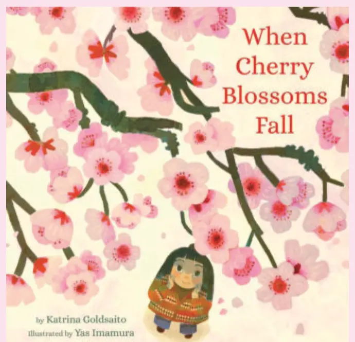 Cover of "When Cherry Blossoms Fall" by Katrina Goldsaito, illustrated by Yas Imamura