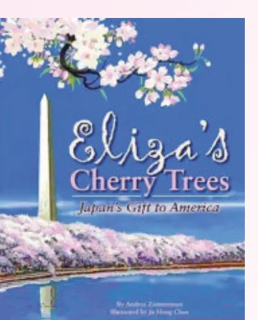 Cover of "Eliza's Cherry Trees: Japan's Gift to America" by Andrea Zimmerman, illustrated by Ju Hong Chen