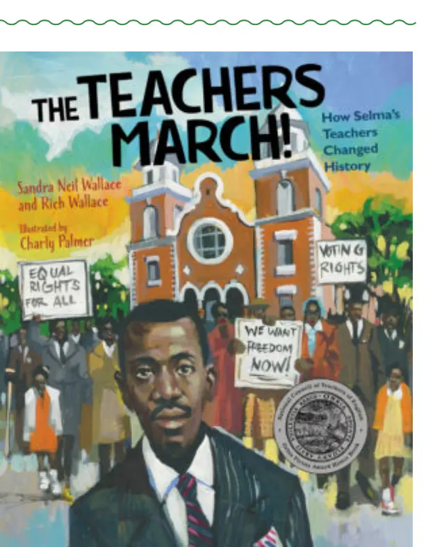 "The Teachers March!" by Sandra Neil Wallace and Rich Wallace, illustrated by Charly Palmer