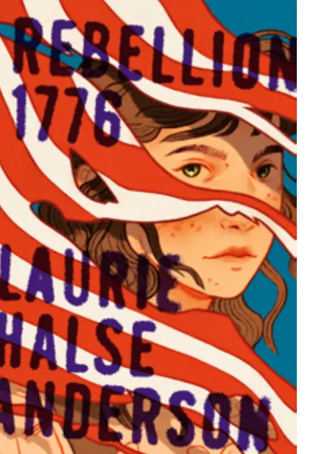 "Rebellion 1776" by Laurie Halse Anderson