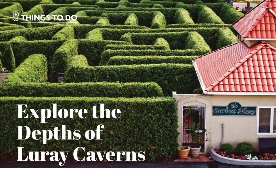 The Garden Maze at Luray Caverns